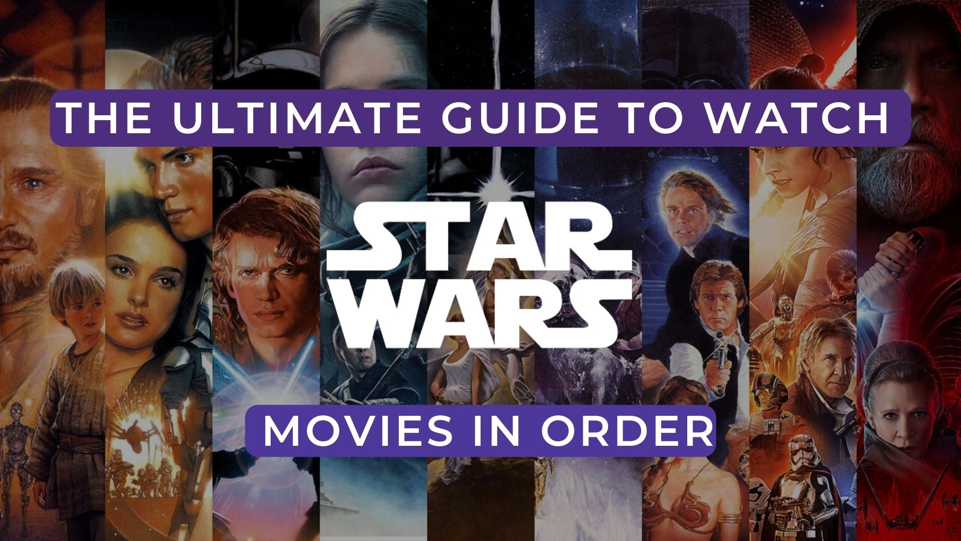 The ultimate guide to watch Star Wars movies in order - Gamestate
